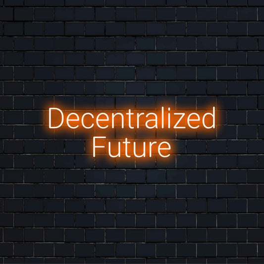 Decentralized Future Neon Sign, glowing wall decor on dark brick wall