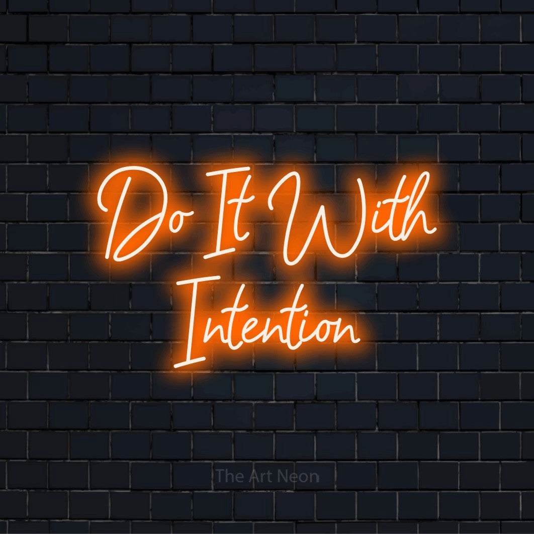 "Do It With Intention" glowing LED neon sign on a black brick wall