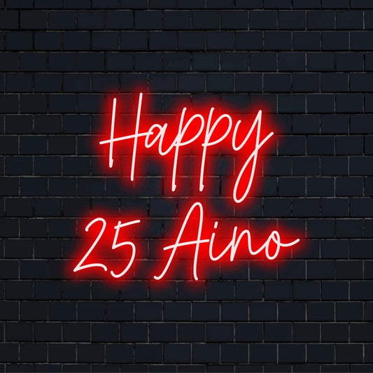 Happy 25 Aino Personalized Neon Light with glowing neon text against brick backdrop