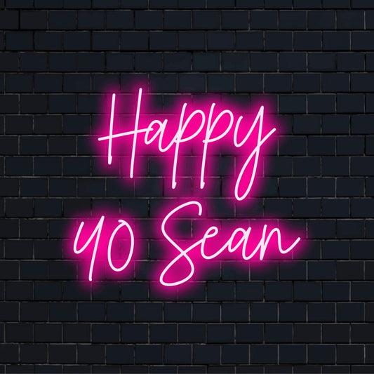 Happy 40 Sean Custom Name Neon Sign, glowing neon text on dark brick wall