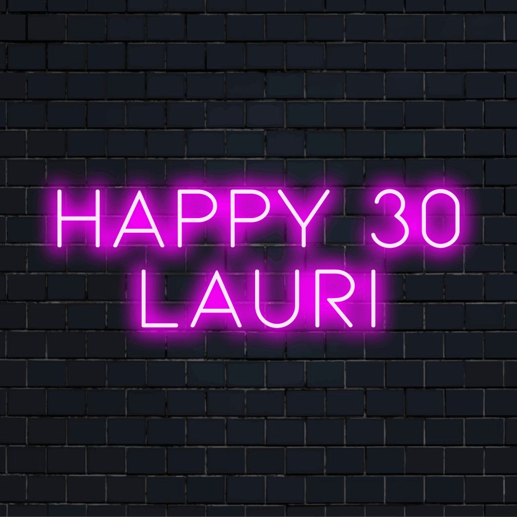 Happy 30 Lauri Custom Name Neon Sign, glowing lettering on dark brick background