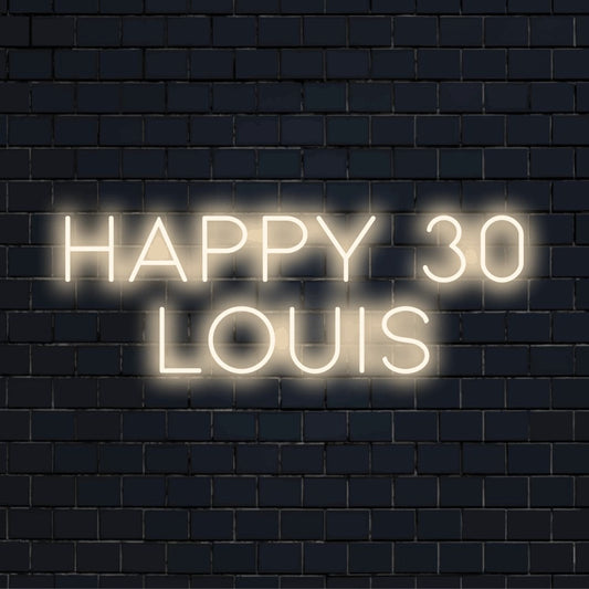 Happy 30 Louis Personalized LED Neon Sign, bright LED glow on black brick background