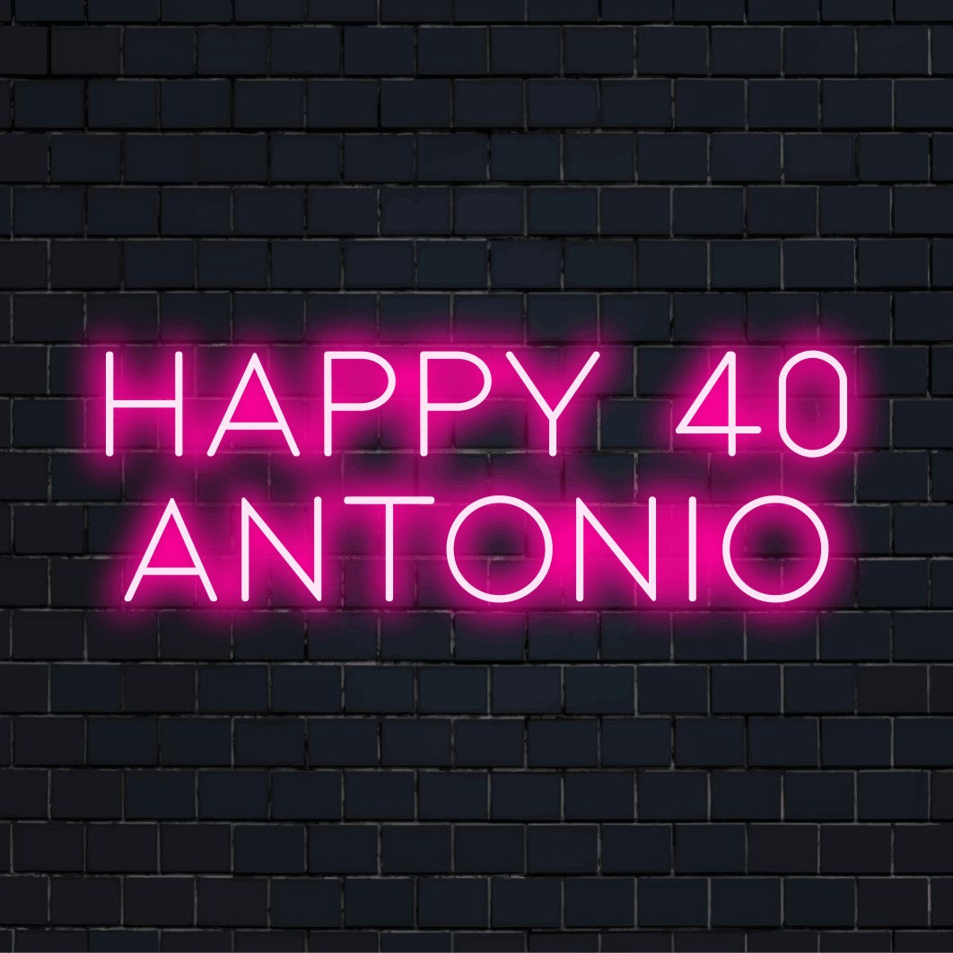 Happy 40 Antonio Personalized Neon Light with neon text light on dark brick wall
