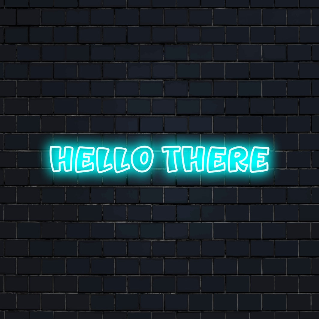 Hello There Neon Light with bright LED glow on dark brick wall