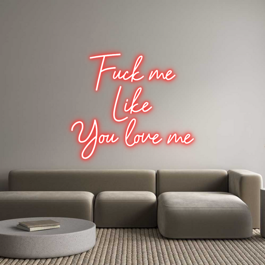 Mukautettu led neon: Fuck me 
Lik...