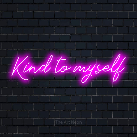 "Kind To Myself" LED neon sign on a black brick wall