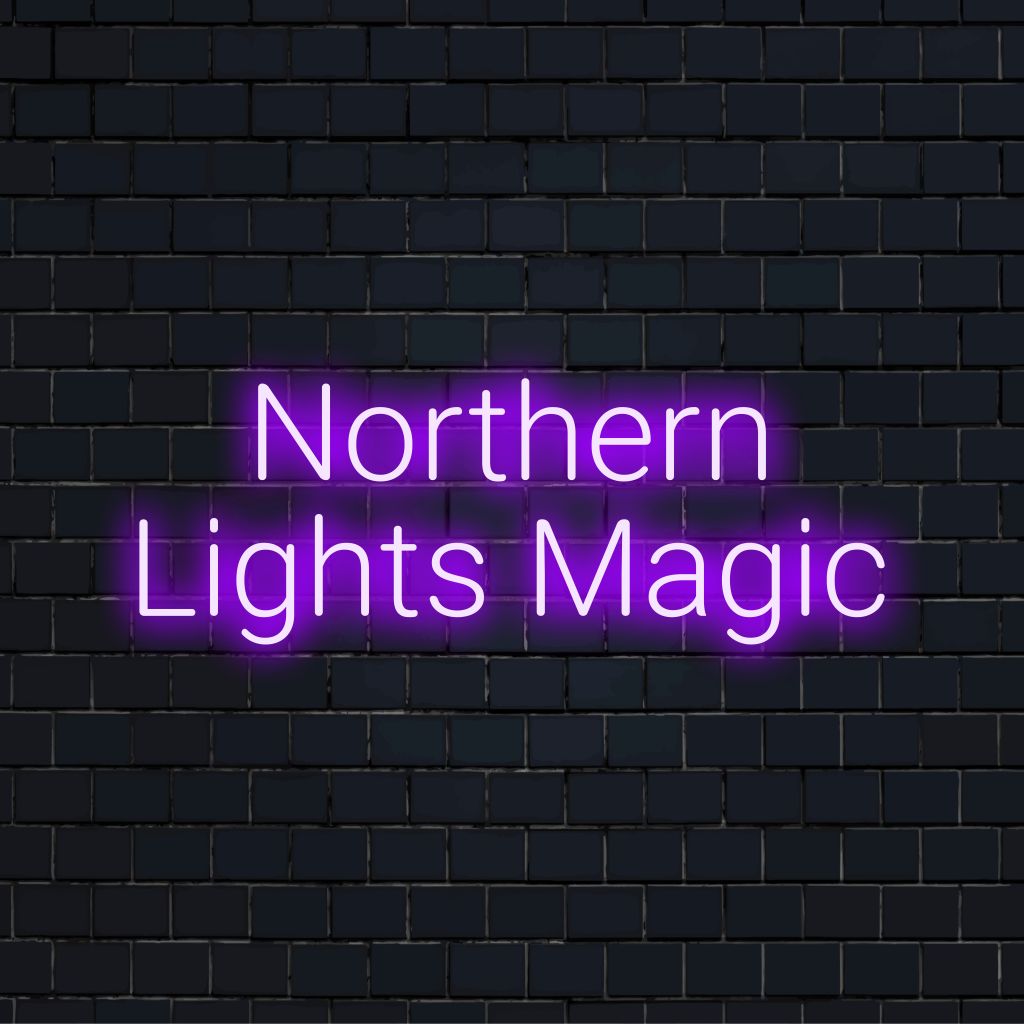 Northern Lights Magic Neon Sign, glowing lettering against black brick wall
