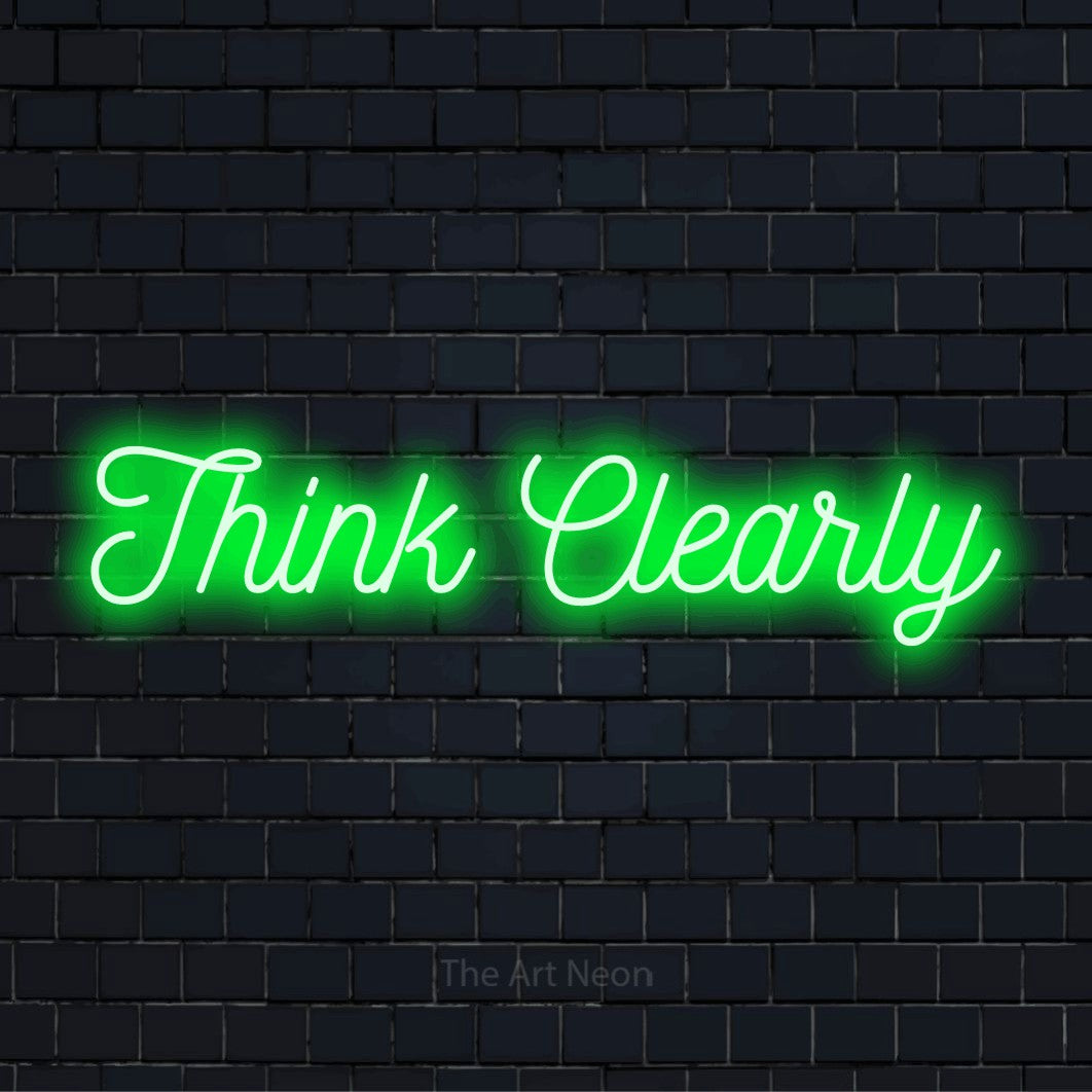 "Think Clearly" LED neon sign on a black brick wall