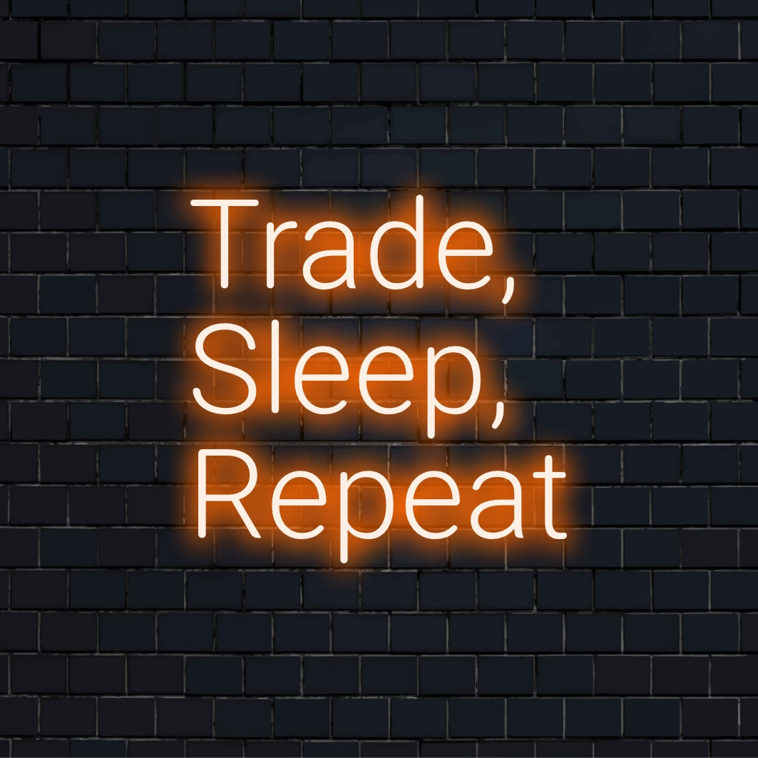 Trade Sleep Repeat Neon Sign, glowing neon text on dark brick wall