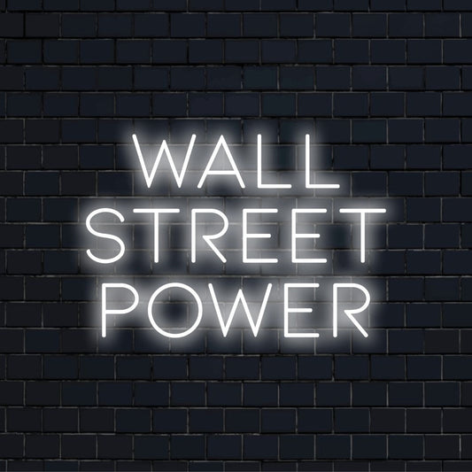 Wall Street Power LED Neon Sign, glowing lettering against black brick wall